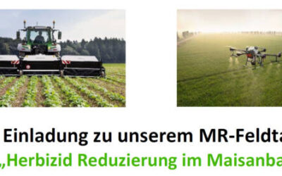MR Feldtag „Herbizid Reduzierung im Maisanbau“